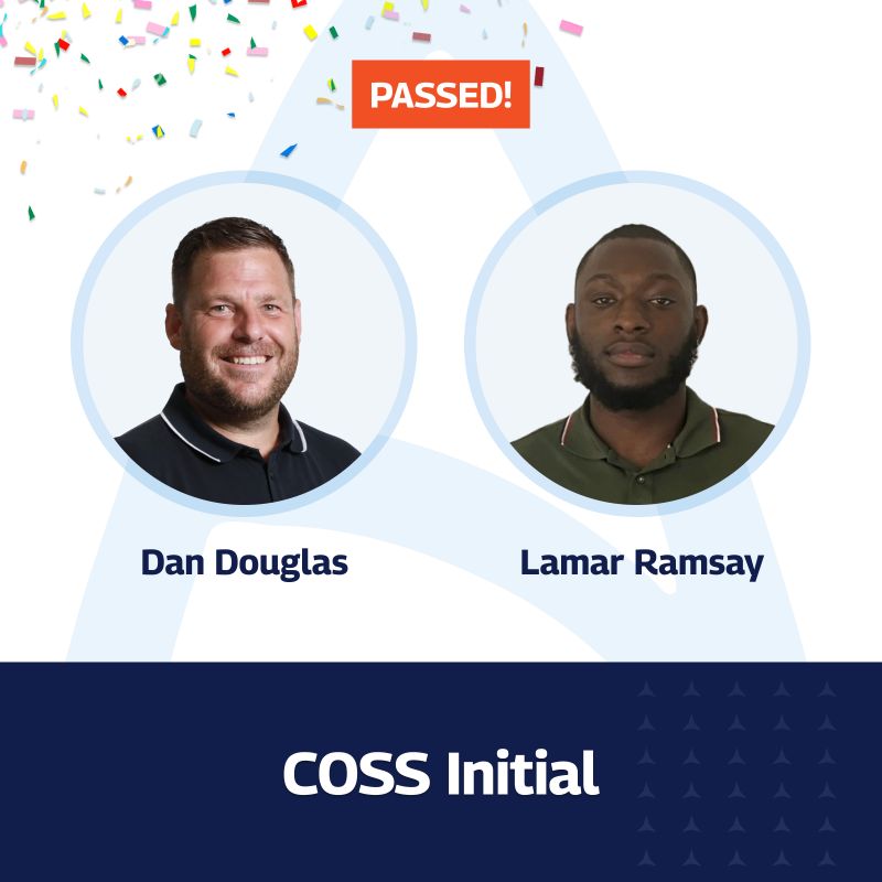 A celebratory graphic announcing that Dan Douglas and Lamar Ramsay have passed their COSS Initial training. The image features headshots of Dan and Lamar, each within a circular frame. Above their photos, colorful confetti and an orange “PASSED!” label highlight their achievement. The text “COSS Initial” is prominently displayed in bold white letters on a dark blue background at the bottom.