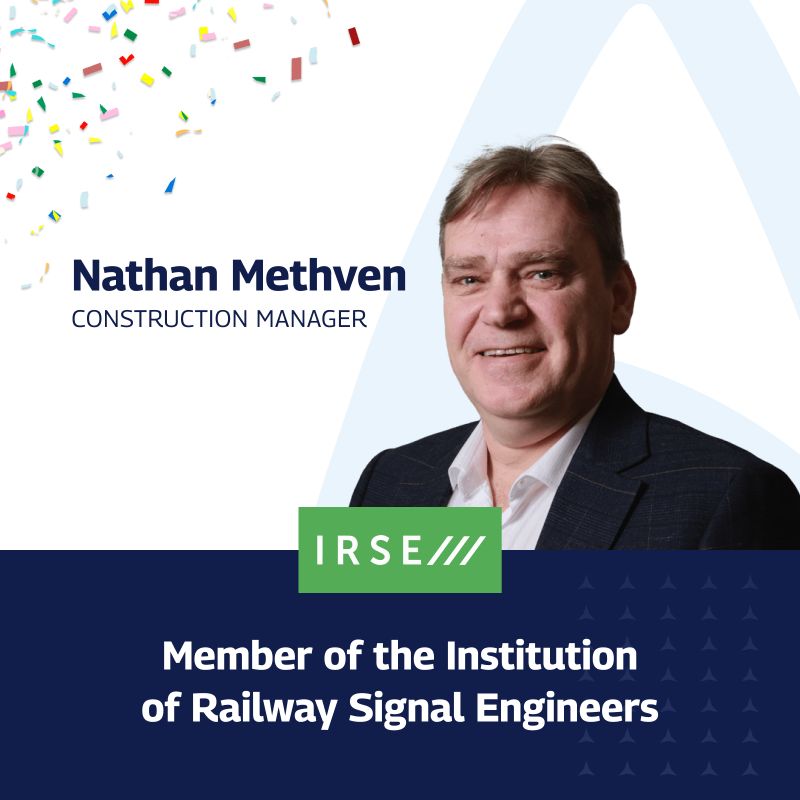 A celebratory graphic announcing Nathan Methven’s appointment as a Member of the Institution of Railway Signal Engineers (IRSE). The image features a professional portrait of Nathan on the right, with colourful confetti in the top left corner. His name and title, “Construction Manager,” are displayed on the left. The IRSE logo is prominently shown below, along with the text “Member of the Institution of Railway Signal Engineers” in bold white letters on a dark blue background.