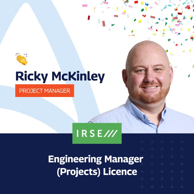 A celebratory graphic announcing Ricky McKinley’s achievement of obtaining the IRSE Engineering Manager (Projects) Licence. The image features a professional portrait of Ricky on the right, with colourful confetti in the top right corner. His name and title, “Project Manager,” are displayed on the left with a small clapping hands emoji. The IRSE logo is prominently shown below, along with the text “Engineering Manager (Projects) Licence” in bold white letters on a dark blue background.