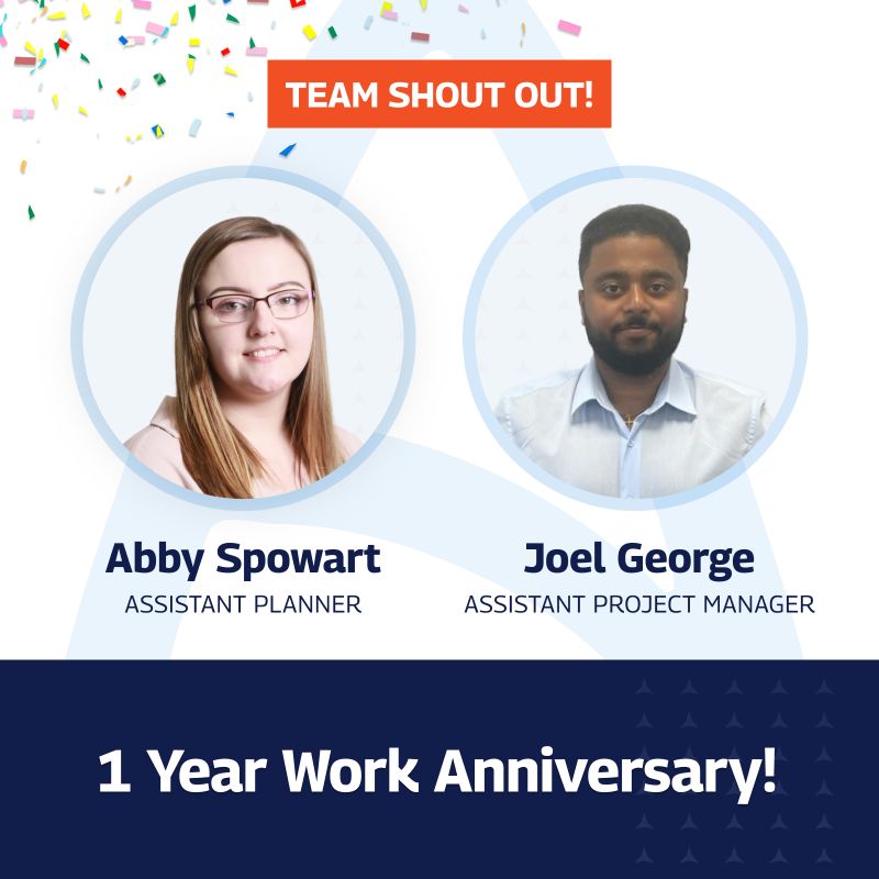 A celebratory graphic recognizing the 1-year work anniversary of Abby Spowart and Joel George. The image features headshots of Abby and Joel, each within a circular frame. Their names and titles, “Assistant Planner” for Abby and “Assistant Project Manager” for Joel, are displayed below their photos. Above the images, an orange banner reads “TEAM SHOUT OUT!” The text “1 Year Work Anniversary!” is prominently displayed in bold white letters on a dark blue background at the bottom of the image, with colourful confetti at the top.